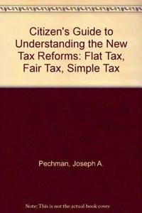 Citizen's Guide to Understanding the New Tax Reforms