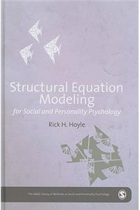 Structural Equation Modeling for Social and Personality Psychology