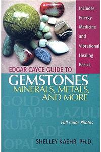 Edgar Cayce Guide to Gemstones, Minerals, Metals, and More