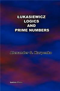 Lukasiewicz's Logics and Prime Numbers