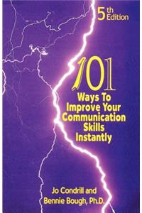 101 Ways to Improve Your Communication Skills Instantly, 5th Edition