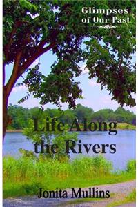 Life Along the Rivers