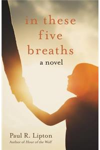 In These Five Breaths