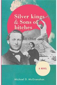 Silver Kings & Sons of Bitches