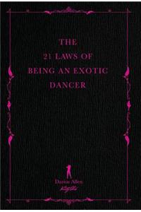 21 Laws of Being an Exotic Dancer