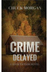 Crime Delayed