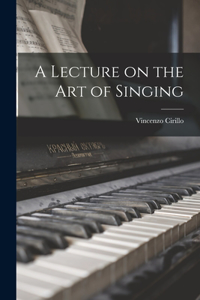 Lecture on the Art of Singing