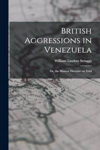 British Aggressions in Venezuela