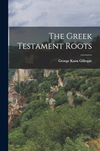 Greek Testament Roots
