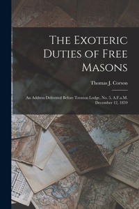 Exoteric Duties of Free Masons