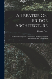 Treatise On Bridge Architecture