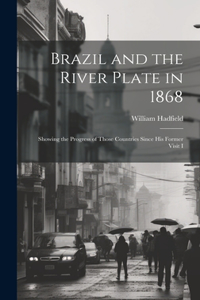 Brazil and the River Plate in 1868