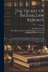 The Digest Of Indian Law Reports