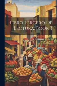 Libro Tercero De Lectura, Book 3