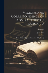 Memoirs and Correspondence of Admiral Lord De Saumarez