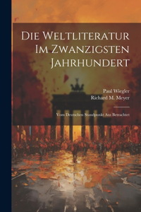 Weltliteratur im zwanzigsten Jahrhundert