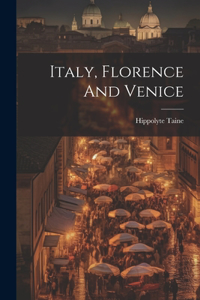 Italy, Florence And Venice