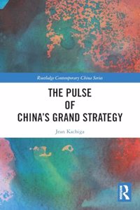 Pulse of China's Grand Strategy