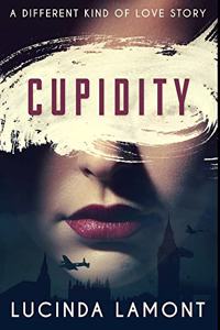 Cupidity