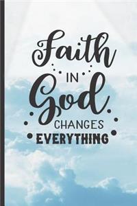 Faith in God Changes Everything