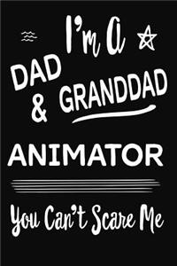 I'm A Dad GrandDad and Animator You Can't Scare Me
