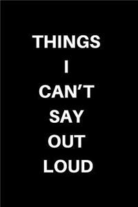 Things I Can't Say Out Loud