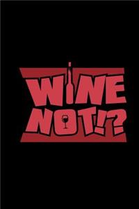 Wine Not