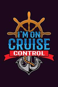 I'M On Cruise Control