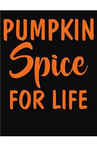 Pumpkin Spice For Life