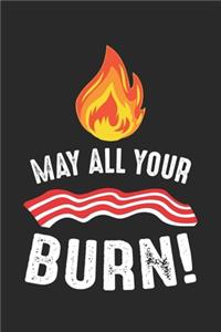May all your Bacon Burn