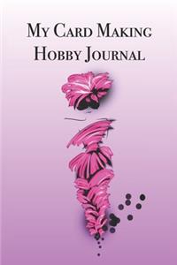 My Card Making Hobby Journal