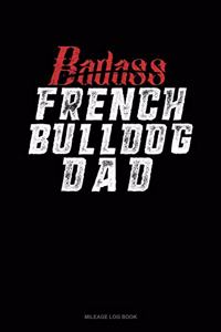 Badass French Bulldog Dad