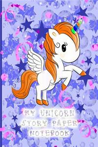 My Unicorn Story Paper Notebook
