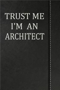 Trust Me I'm an Architect