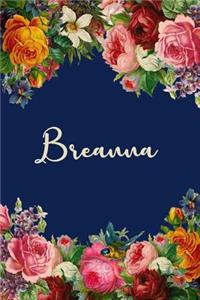 Breanna: Personalized Name Floral Design Matte Soft Cover Notebook Journal to Write In. 120 Blank Lined Pages