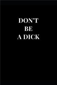 Don't Be a Dick