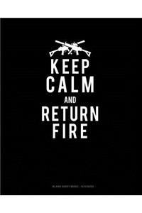 Keep Calm And Return Fire