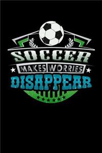 Soccer Makes Worries Disappear