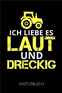 Ich Liebe Es Dreckig Und Laut Notizbuch