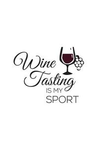 Wine Tasting Is My Sport