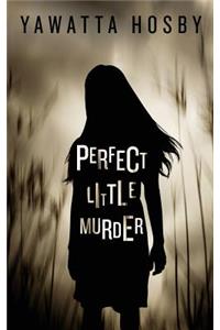 Perfect Little Murder