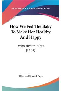 How We Fed the Baby to Make Her Healthy and Happy