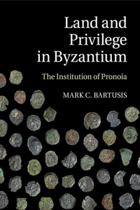 Land and Privilege in Byzantium