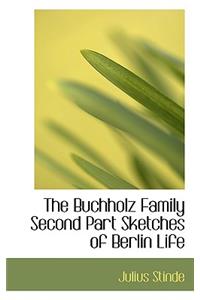 The Buchholz Family Second Part Sketches of Berlin Life