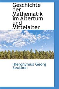 Geschichte Der Mathematik Im Altertum Und Mittelalter