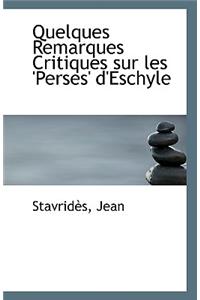 Quelques Remarques Critiques Sur Les 'Perses' D'Eschyle