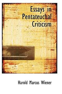 Essays in Pentateuchal Criticism