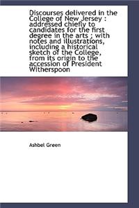 Discourses Delivered in the College of New Jersey