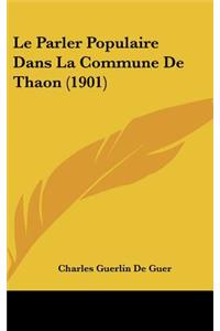 Le Parler Populaire Dans La Commune De Thaon (1901)