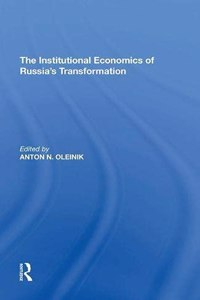 Institutional Economics of Russia's Transformation